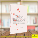 Chico Buarque ou a Poesia Resistente - Imagem 3