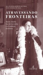 Atravessando Fronteiras - Maria Amália Vaz de Carvalho