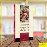 Tropicália Alegoria Alegria - 6a ed. - Imagem 3