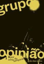 Grupo Opinião: Por Cima do Temporal